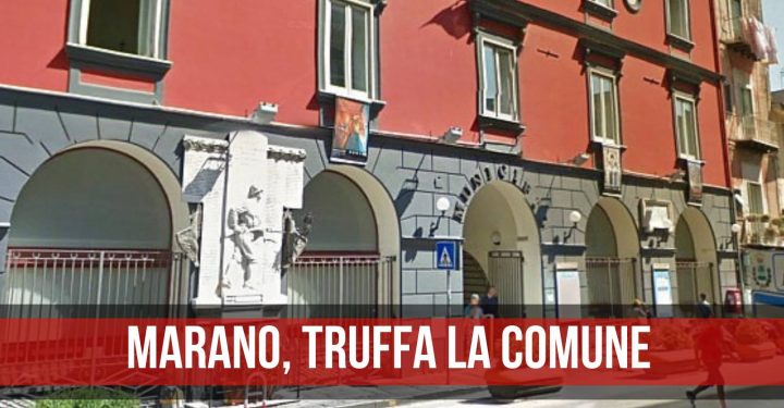 marano truffa al comune