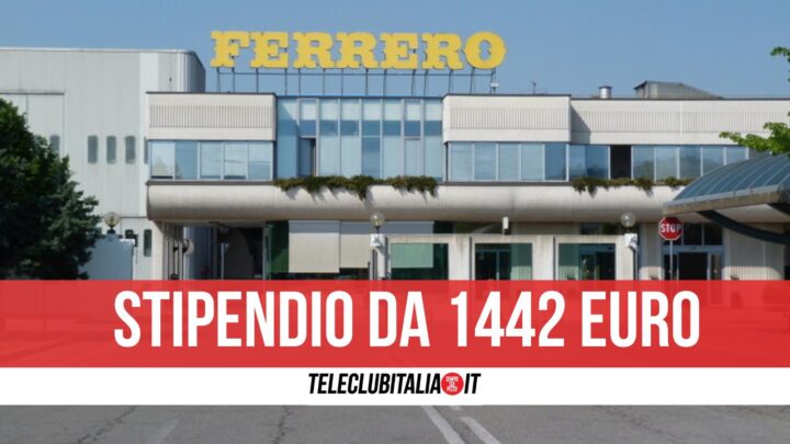 ferrero stabilimenti campania napoli assunzioni