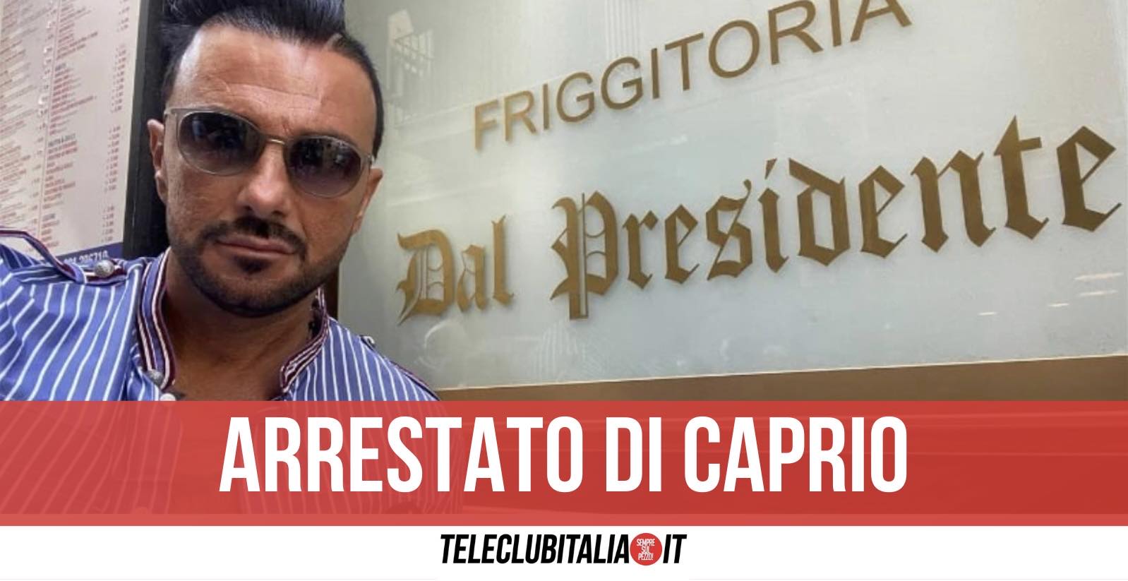 Massimiliano Di Caprio Arrestato Pizzeria Dal Presidente