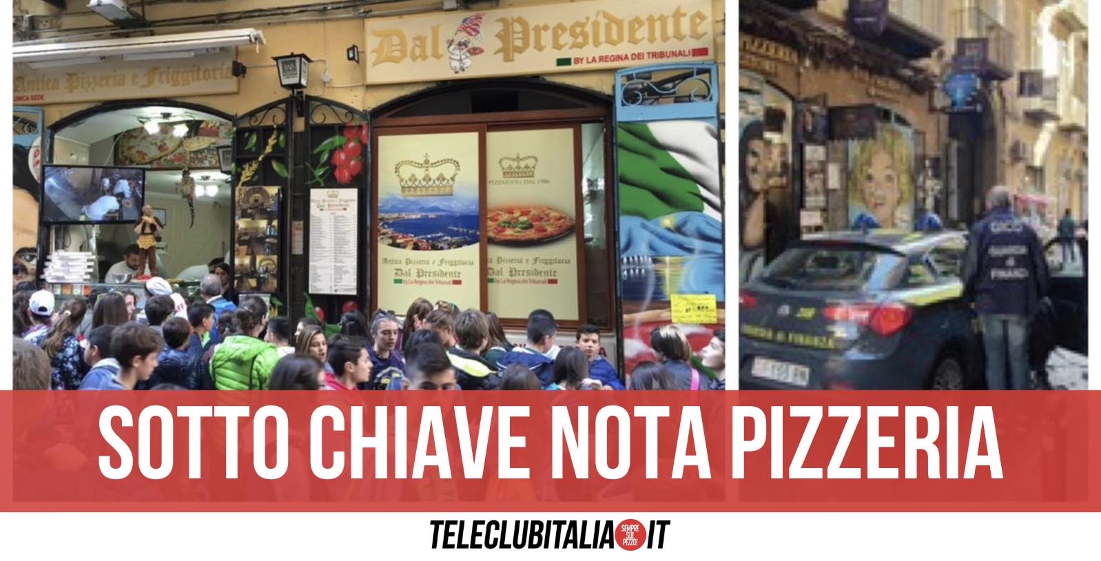 Pizzeria Dal Presidente Sequestro Napoli