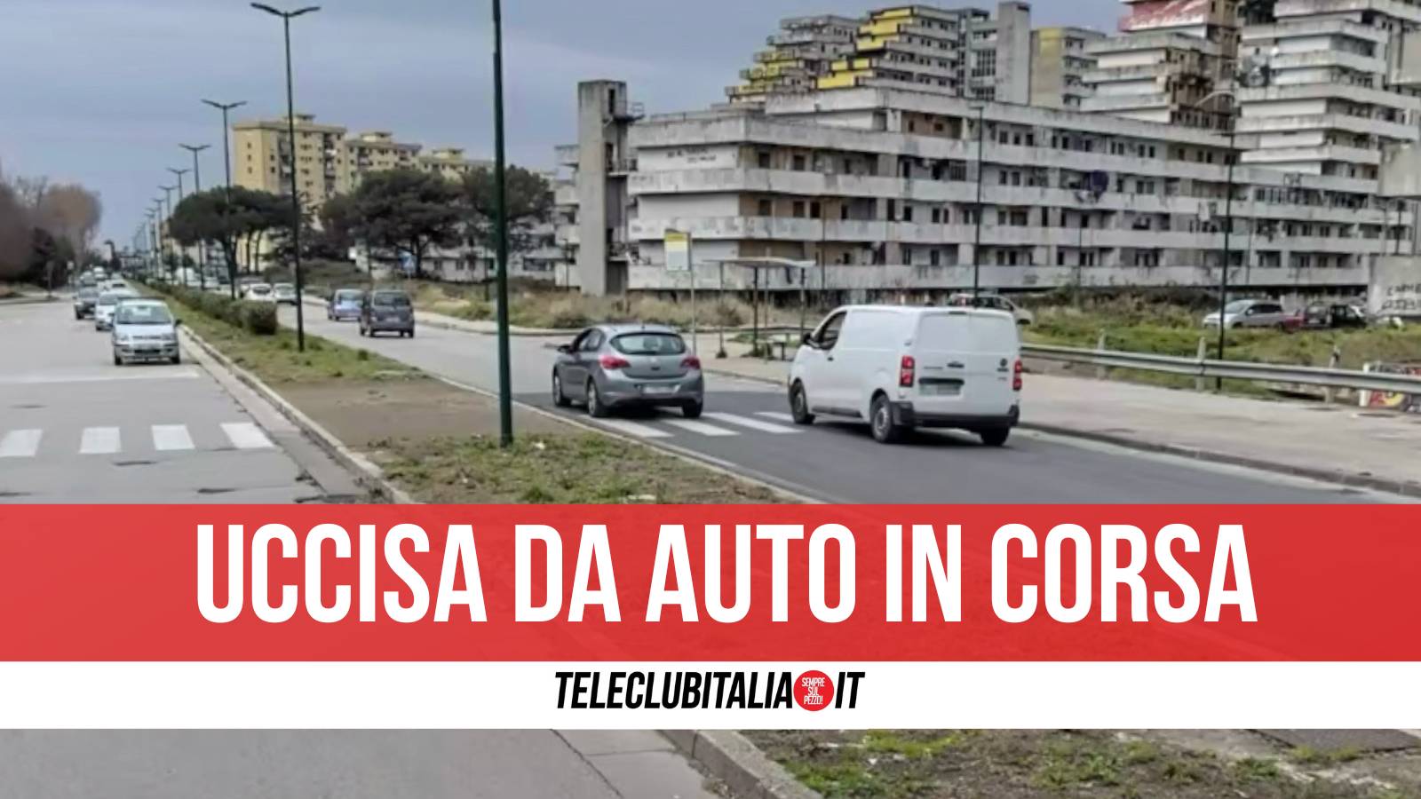 Scampia Via Labriola Investita Rita rollini Morta