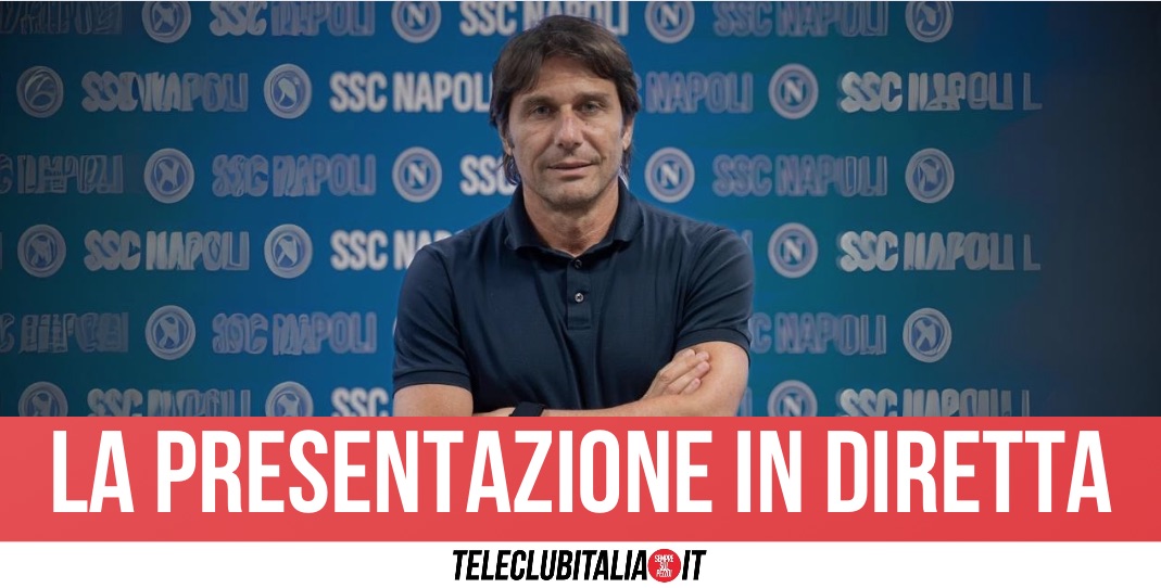 Antonio Conte Presentazione Napoli Oggi