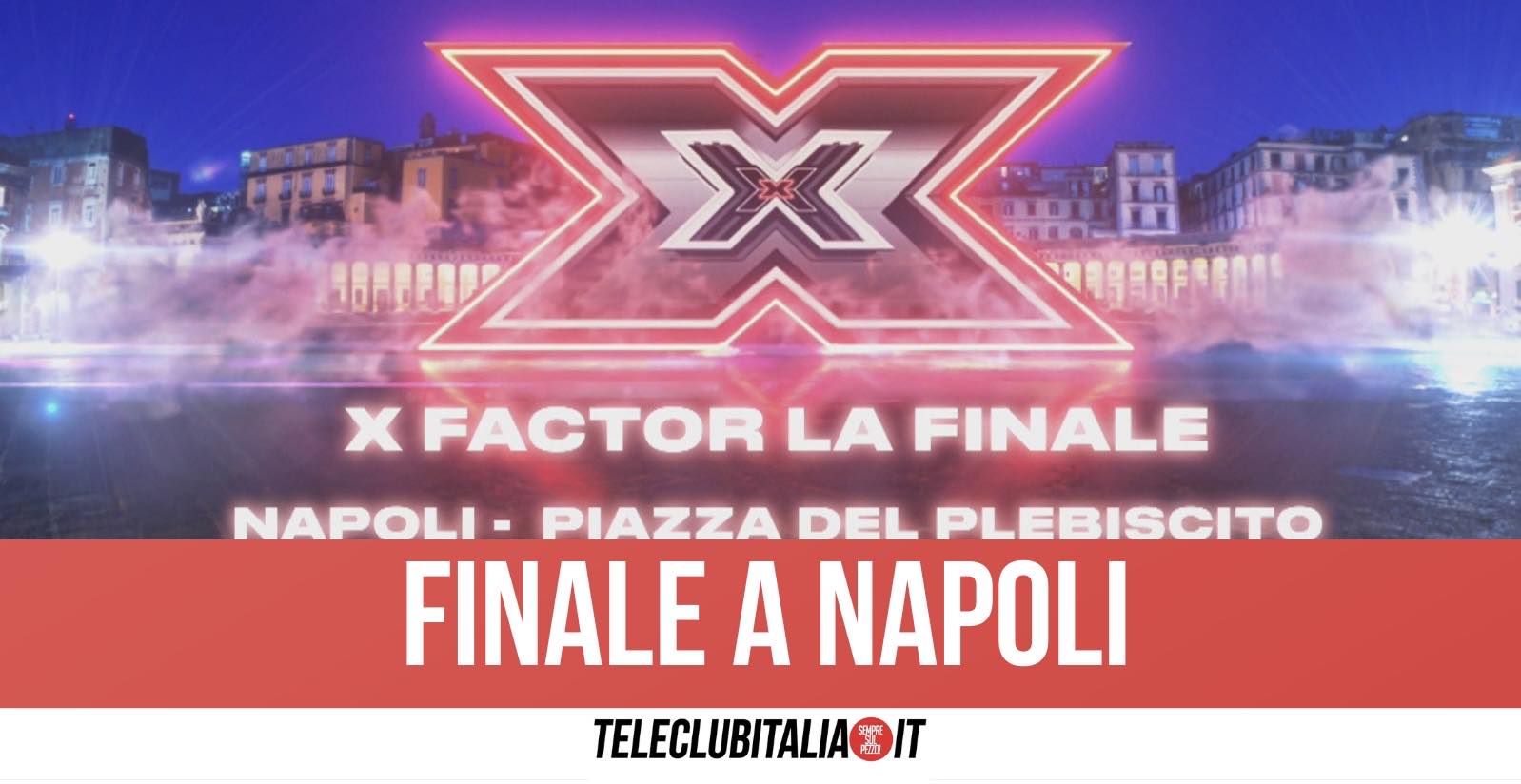 X Factor Finale Napoli