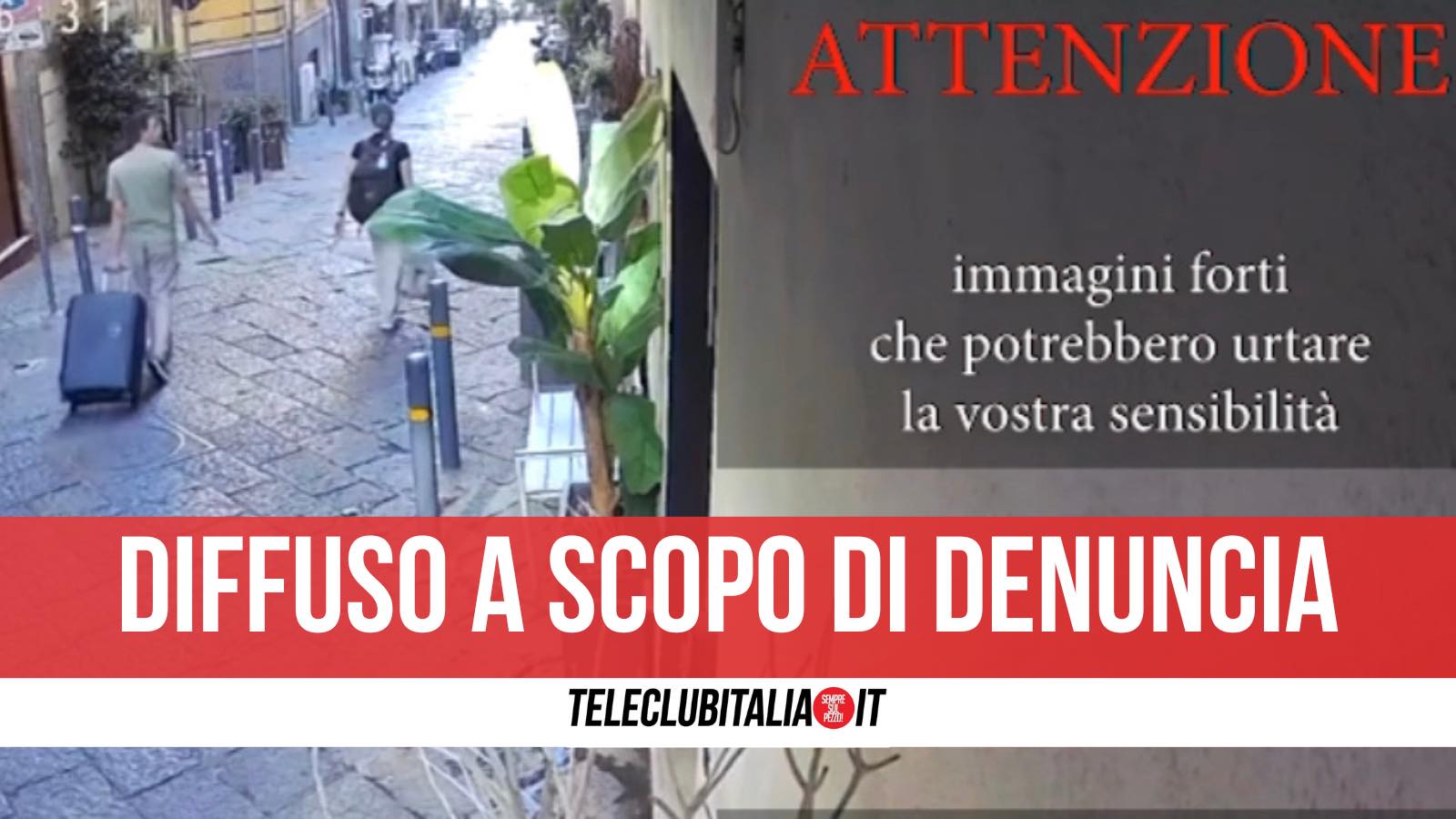 Napoli, diffuso il video di Chiara: la passeggiata, l’oggetto che cade e le urla del fidanzato