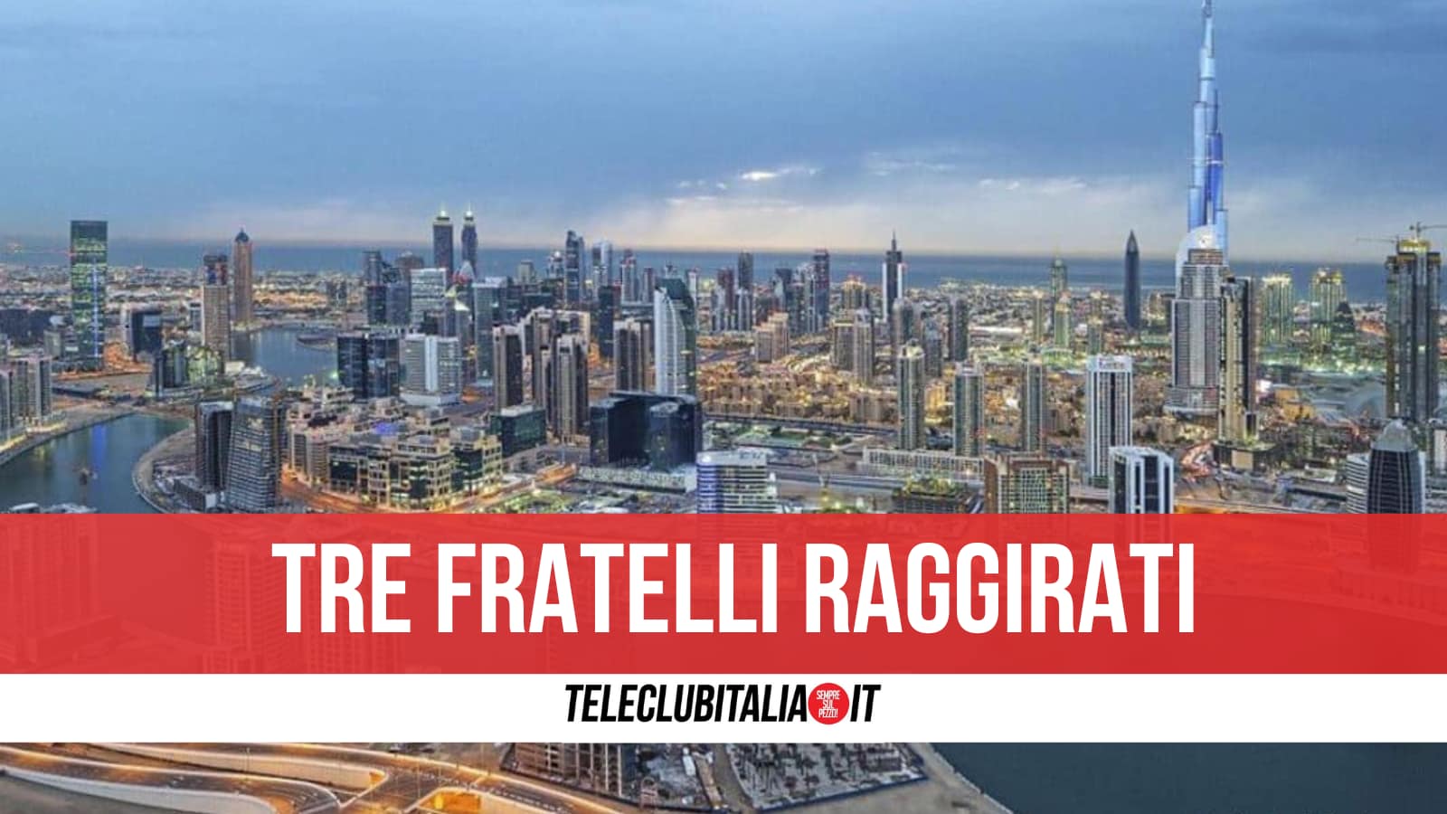 Napoli, acquistano casa a Dubai in un grattacielo ma vengono truffati: “Persi 53mila euro”