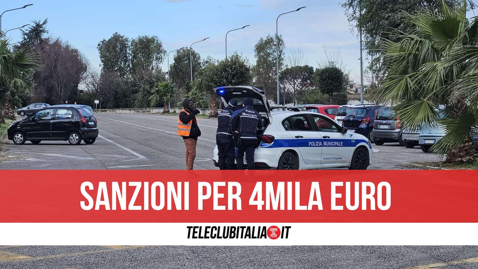 Giugliano, controlli nella zona del mercato di via Campopannone: multati due parcheggiatori abusivi